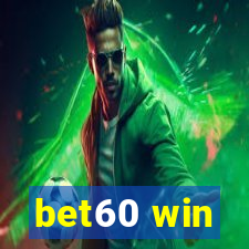 bet60 win